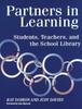 The Partners In Learning : Students, Teachers, and the School Library Book