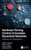 Книга Nonlinear Pinning Control of Complex Dynamical Networks : Analysis and Applications