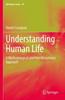 The Understanding Human Life : A Methodological and Interdisciplinary Approach : 19 Book