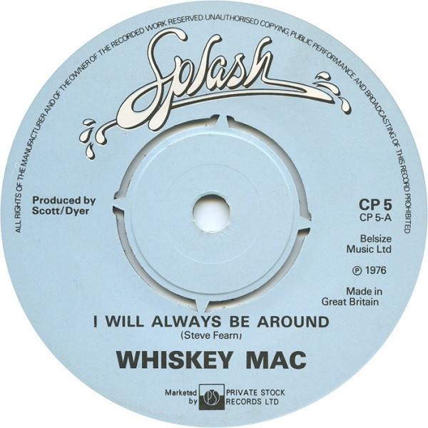 7-дюймовая пластинка WHISKEY MAC I Will Always Be Around CP5 Splash Records 1976 UK Поп Б/у