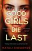 The Good Girls Die Last : an 'Impossible To Put Down' Thriller Book