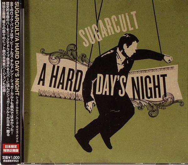CD SUGARCULT A Hard Days Night CTCM65089 Cutting Edge U 2005 Япония ObiRock Б/у