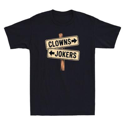 Clowns To The Left Jokers To The Right Funny Clowns And Jokers Quote Unisex Tshirt