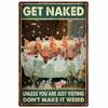 Vintage Metal Tin Signs Wall Decor Get Naked Unless You Are Just Visiting Don't Make It Weird Retro Tin Sign Posters