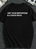 Funny I Bet Your Birthstone Is a Crack Rock Graphic T-Shirt - Men's Vintage Style Crew Neck Tee Same Style for Men and F