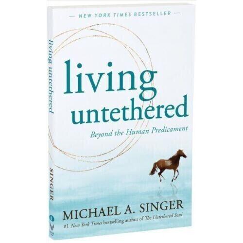 Living Untethered : Beyond the Human Predicament Paperback # UKN1206