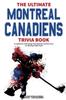 Книга The Ultimate Montreal Canadiens Trivia Book : A Collection of Amazing Trivia Quizzes and Fun Facts for Die-Hard Habs Fans!