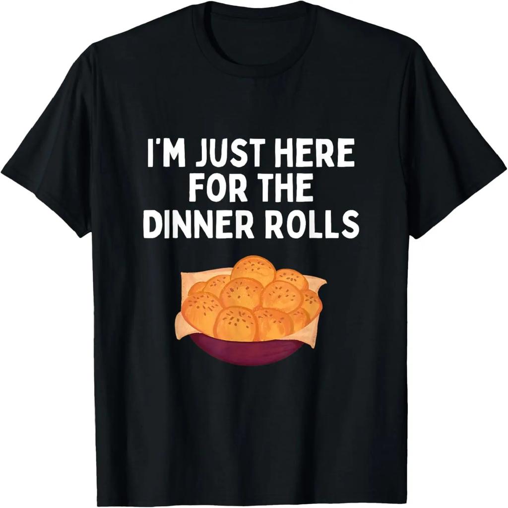 I'm Just Here For The Dinner Rolls Shirt Funny Dinner Rolls T-Shirt