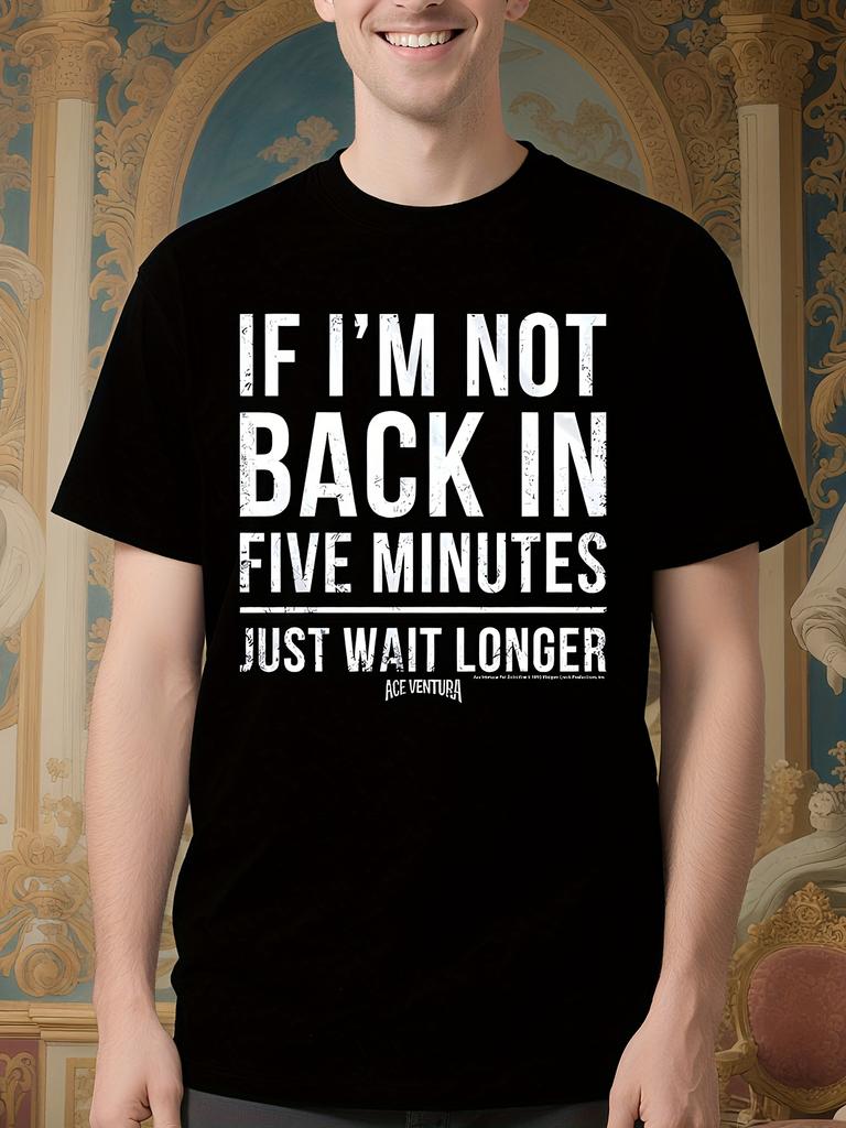 Funny Ace Ventura Movie Quote - "If I'm Not Back in 5 Minutes Just Wait Longer" - Navy Blue Crew Neck Tee - XL Size T-shirt