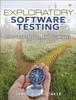 The Exploratory Software Testing : Tips, Tricks, Tours, and Techniques To Guide Test Design Book