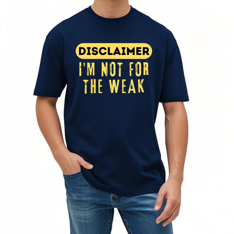 Oversized Summer Unisex Tshirt Disclaimer Im Not For The Weak Short Sleeve Cotton Round Neck Tee Shirt Cotton Top Tees