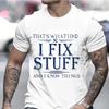 Men's Clothing Thats What I Do T-shirts for Men I Fix Best Dad T Shirt Dad Tshirt Day of Father Summer Clothes Short Sleeve Tops