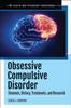 Книга Obsessive Compulsive Disorder : Elements, History, Treatments, and Research