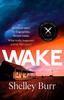 Книга WAKE : An Extraordinarily Powerful Debut Mystery About a Missing Persons Case, for Fans of Jane Harper