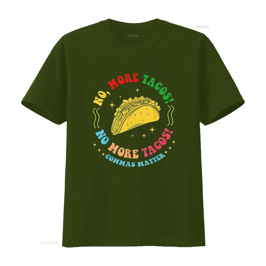 No More Tacos Commas Matter Funny Grammar T Shirt vintage Washed Stylish graphic Stretched Unisex Top For Everyday Wear