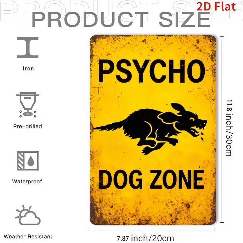 Tin Sign PSYCHO DOG ZONE Metal Wall Plaque Vintage Style Poster for Dog Lovers Funny Quirky Warning Decorative Garage Bar Pub