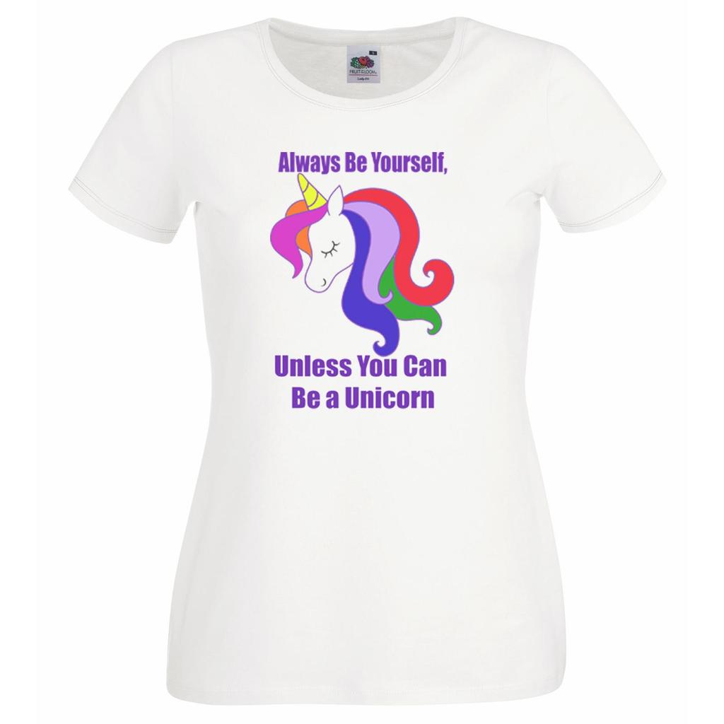 Unisexs Always Be Yourself Unless Your A Unicorn Lgbt Lady Fit White TShirt