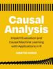 Книга Causal Analysis : Impact Evaluation and Causal Machine Learning with Applications In R