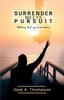 Книга Surrender Meets Pursuit : Making God My Destination