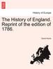 Книга The History of England. Reprint of the Edition of 1786.