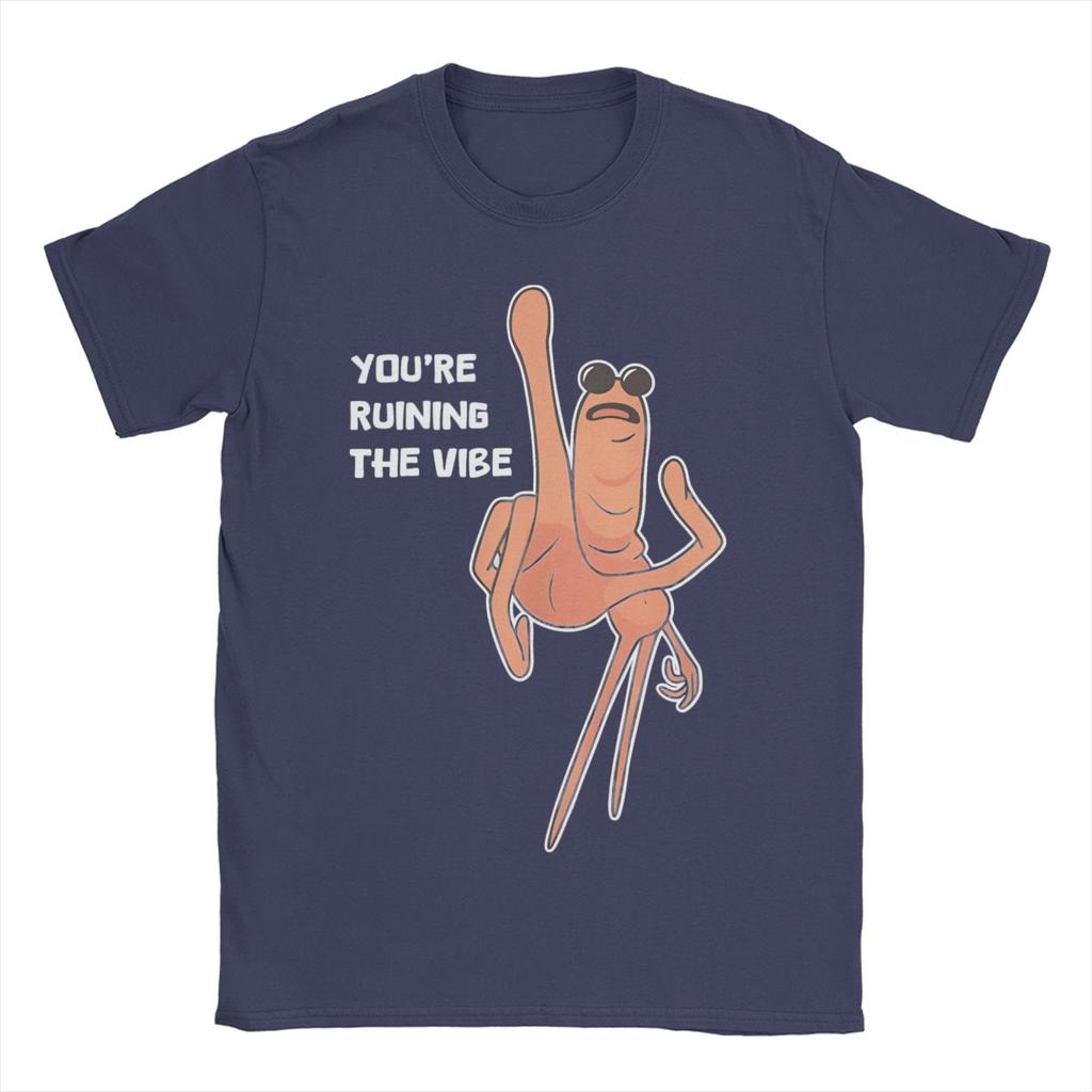 Youre Ruining The Vibe T Shirts Men Womens Pure Cotton Leisure TShirt Funny Marcus The Worm Tees Short Sleeve Clothes Summer