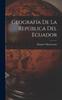 Книга Geografia De La Republica Del Ecuador