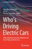Книга Who's Driving Electric Cars : Understanding Consumer Adoption and Use of Plug-in Electric Cars