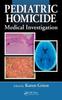 Книга Pediatric Homicide : Medical Investigation