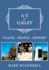 Книга A-Z of Ilkley : Places-People-History