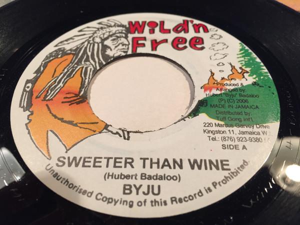7-дюймовая пластинка BYJU - Sweeter Than Wine NONE Wild 'N' Free 2006 Ямайка Регги, Ска и Даб Б/у