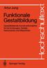 Книга Funktionale Gestaltbildung : Gestaltbildende Konstruktionslehre Fur Vorrichtungen, Gerate, Instrumente Und Maschinen