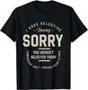 I Have Selective Hearing, You Weren't Selected Today - Funny T-Shirt Black Humor Satirizes Clothes T Shirts for Men Women