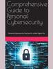 Книга Comprehensive Guide To Personal Cybersecurity : Personal Cybersecurity Practices for a Safer Digital Life