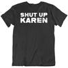 Заткнись, Карен Смешная Социальная Сеть Дебаты Черная Футболка Унисекс Футболка