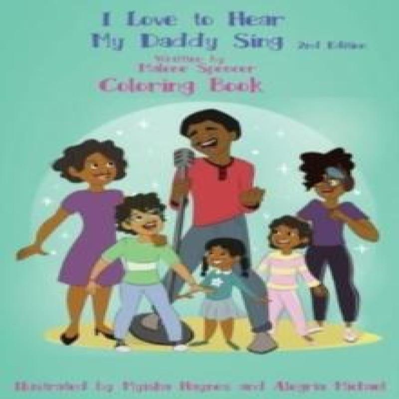 I Love To Hear My Daddy Sing Coloring Book by Malene Spencer... 9781734066432