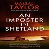 An Imposter In Shetland by Marsali Taylor Paperback Book 9781035400683