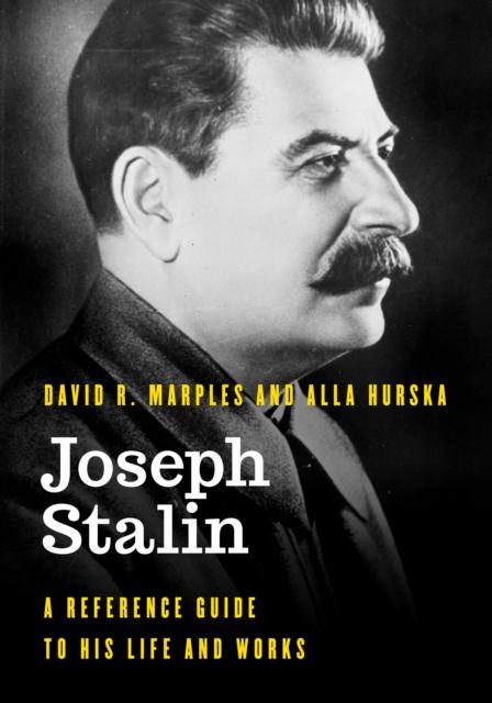 The Joseph Stalin : A Reference Guide To His Life and Works Book