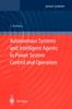 Книга Autonomous Systems and Intelligent Agents In Power System Control and Operation