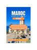 Книга Maroc Guide De Voyage 2024 : Decouvrez Les Charmes De l'Afrique Du Nord - Des Kasbahs Aux Merveilles Cotieres
