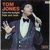 7-дюймовая пластинка TOM JONESTOM JONES Love Me Tonight Hide And Seek 79058 DECCA 1969 Франция Рок Б/у