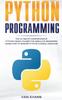 Книга Python Programming The Ultimate Comprehensive Python Crash Course For Absolute by Van Evans - Paperback