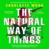 The Natural Way of Things by Charlotte Wood Paperback Book 9781474614412