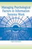 The Managing Psychological Factors In Information Systems Work : An Orientation To Emotional Intelligence Book