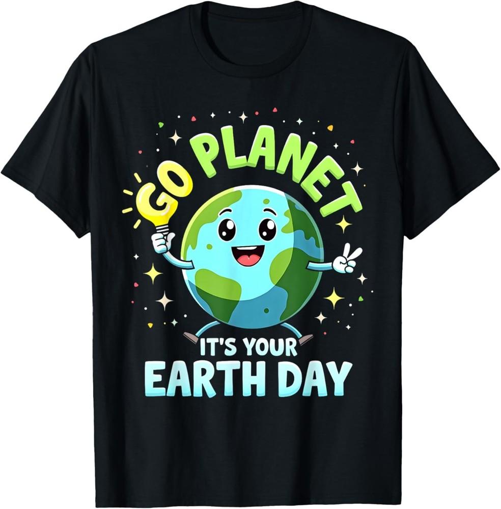 Милая футболка Go Planet Its Your Earth Day 2025 для учителей, мальчиков, девочек, унисекс