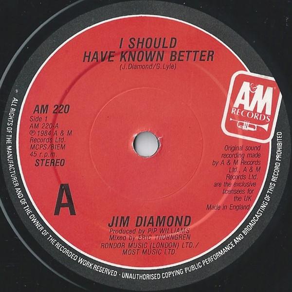 Пластинка 7 дюймов JIM DIAMOND - I Should Have Known Better AM220 1984 UK Поп Б/У