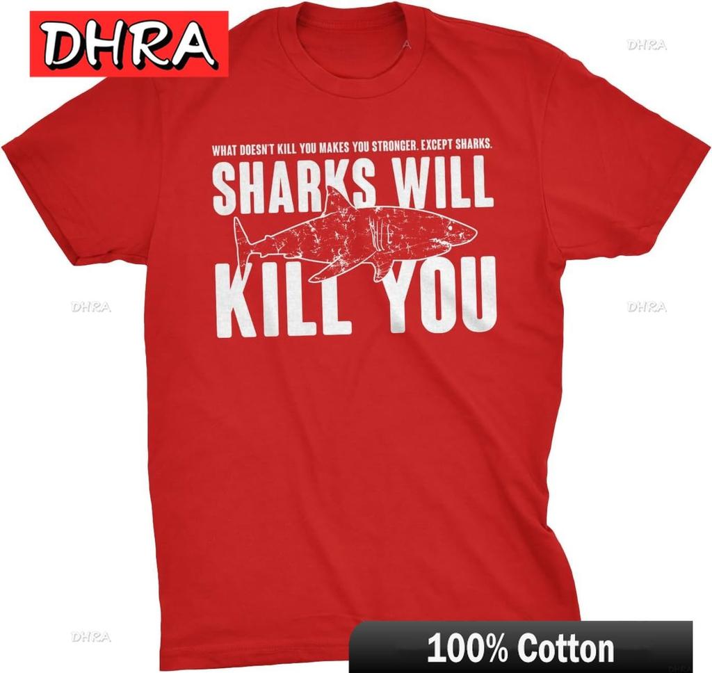 Unisexs Sharks Will Kill You Funny T Shirt Sarcasm Novelty Offensive Tee for GuysCool Chic Retro Tshirts Creative Chic Comfy Cotton