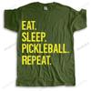 Hot Sale Summer Vintage Print Unisexs Brand Cotton T Shirts Eat Sleep Pickleball Repeat Unisex Tshirt Teenagers Tops Bigger Size