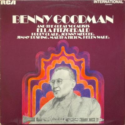 LP-пластинка BENNY GOODMAN & HIS ORCHESTRA - Benny Goodman And The Great Vocalis INT1021 RCA Internation 1969 UK Джаз Б/У