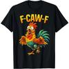 F Caw F Петух Смешная Птица Куриный Шептун Fawk Мужчины Женщины Футболка