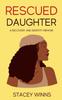 The Rescued Daughter : A Recovery and Identity Memoir Book